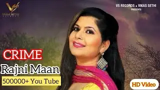 CRIME : Full Video  | Rajni Maan | New Punjabi Song 2024 |  Latest Music Video | Vs Records