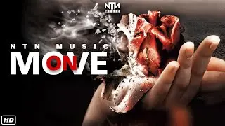 Move On : NTN Music (Official Video) Moonlight Digital