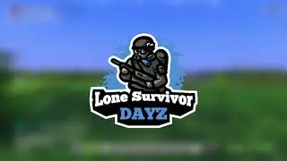 Lone Survivor DayZ Montage #18