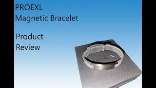 PROEXL Magnetic Bracelet Review - Stylish and Comfortable