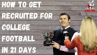 How to Get Recruited For College Football in 21 days