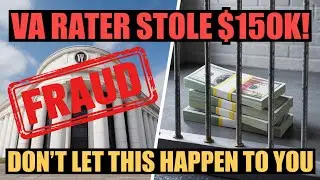 VA Rater Stole $150K From Veterans &ndash; Don&rsquo;t Be the Next Victim