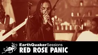 EarthQuaker Sessions Ep. 45 - Red Rose Panic 