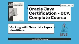 Oracle Java Certification - OCA Complete Guide | Identifiers #OCA #JavaCourse #JavaForBeginners