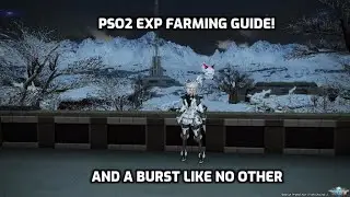 PSO2 - EXP Farming Guide