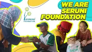 PROFILE YAYASAN SERUAN HATI NURANI atau SERUNI FOUNDATION