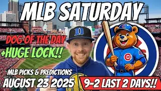 MLB Picks Today Saturday 8/23/2025 | Free MLB Best bets, Predictions and Player Props