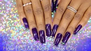 HOW I DO MY PRESS ONs