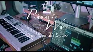Poison and Wine (live in Seetali's Studio)
