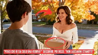 “Pensi che io sia solo una vedova?” sussurrò. Poi disse: “Non lasciarmi stanotte”.