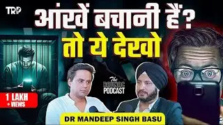 Dr. Mandeep Singh Basu on Eye Crisis, Ayurveda, Screen Addiction, Kids, Isotine & More | @RJRaunac