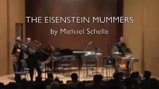 Michael Schelle : THE EISENSTEIN MUMMERS
