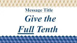 Give the Full Tenth! / TEN PERCENTERS - Mill Creek Church - 5/2/2021 Morning Service