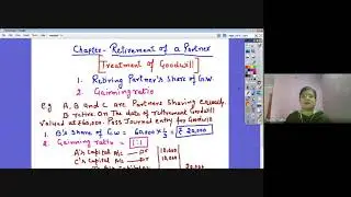 ( Class XII) Chapter -  Retirement of a partner- Treatment of Goodwill