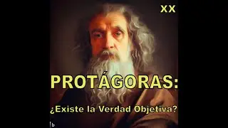 PROTÁGORAS: Guía para entender el Relativismo y su Impacto. 20