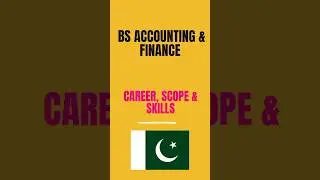 BS Accounting & Finance in Pakistan | Scope, Salary, Careers & Universities Explained!