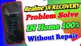 Realme UI Recovery Problem Solve In Home | How To Fix Realme UI Recovery Problem 😭😭