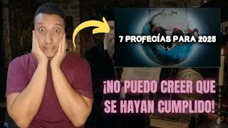 ¡Profecías de 2025 que se CUMPLIERON! (Reacción y Análisis) 😱