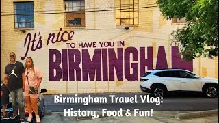 Birmingham, Alabama: Things to Do - Family Fun | Baseball, Museums & Southern Eats!
