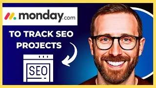 how to use monday com to track seo projects complete 2025 guide