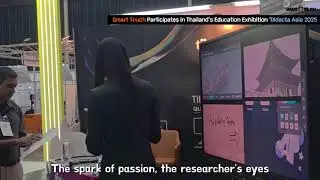 SmartTouch Electronic Whiteboard at Didacta Asia 2025 in Thailand!