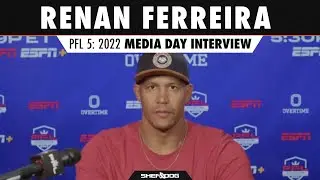 Renan Ferreira  | PFL 5: 2022 - Media Day Interview