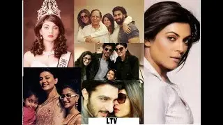 নায়িকা সুস্মিতা সেন এর জীবন কাহিনী | Biography of Indian Bollywood Actress Sushmita Sen! | LTV