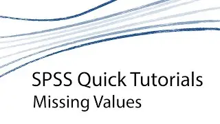 SPSS Quick Tutorials [D] - Missing Values