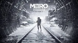 Metro Exodus+DLC(2/2)/Первое Прохождение/Треклятая Пустыня #stream7