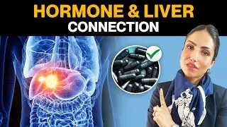 Fix Liver to Fix Hormones | Hormone - Liver Connection