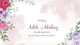 Wedding of  Aditi & Akshay | 10th April 2022