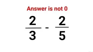 2/3 - 2/5 Answer is not 0. Can you solve this Ukraine test? #math #percentages #ukraine