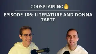 Episode 106: Literature and Donna Tartt
