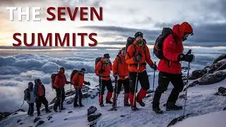 Climbing the 7 Summits: The Highest Peaks on Earth Explained 