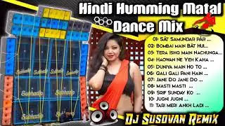 -Nonstop Hindi Matal Dance Dj Song I| Dj Susovan Remix #susovanremix #djsusovanmix #