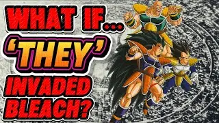 Could BLEACH Handle a Saiyan Invasion?!