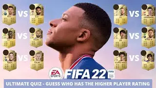 FIFA 22 ULTIMATE TEAM QUIZ - GUESS WHO HAS THE HIGHER RATING