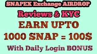 Earn Free upto 100$ SNAP Coin | Snapex Exchange Reviews & KYC in hindi.