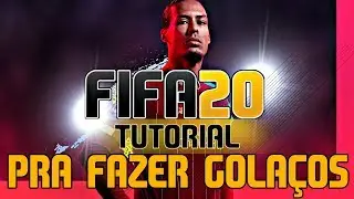 FIFA20 TUTORIAL PRA VC FAZER GOLA&Ccedil;OS