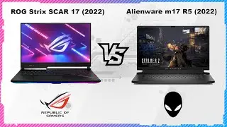 ASUS ROG STRIX SCAR 17 2022 VS ALIENWARE M17 R5 2022