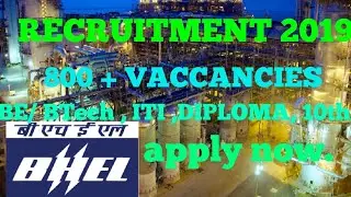 BHEL RECRUITMENT 2019 || BE/BTECH ,10TH , ITI ,DIPLOMA 800+ VACCANCIES APPLY NOW