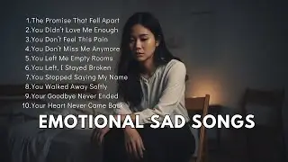 Sad Songs | Slow Melancholic Pop & R&B Mix