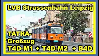 LVB Strassenbahn Leipzig - TATRA-Großzug = Typ T4D-M1 2191 + T4D-M2 2082 + B4D 757 am 19.07.2011