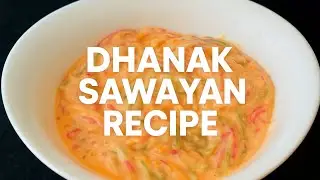 Dhanak Sawayyan Recipe | Soft and Creamy Seviyan Without Roasting | Eid Special Dessert