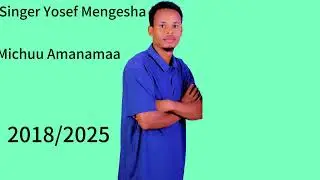 MICHUU AMANAMAA |YOSEEF MANGASHAA