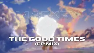 Maexev - The Good Times (EP Mix) [Opalescent Sounds]