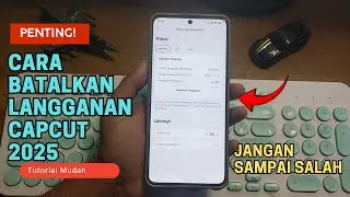 PENTING! Jangan Sampai SALAH, Ini Cara Batalkan Langganan CapCut 2025