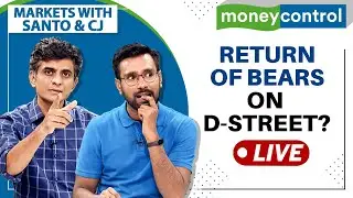 Are Bears Making A Comeback On Dalal Street? | Markets With Santo & CJ