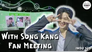 [INDO SUB] Song Kang Fan Meeting 