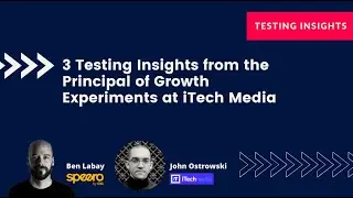 Testing Insights with John Ostrowski, Principal of Growth Experiments at iTech Media